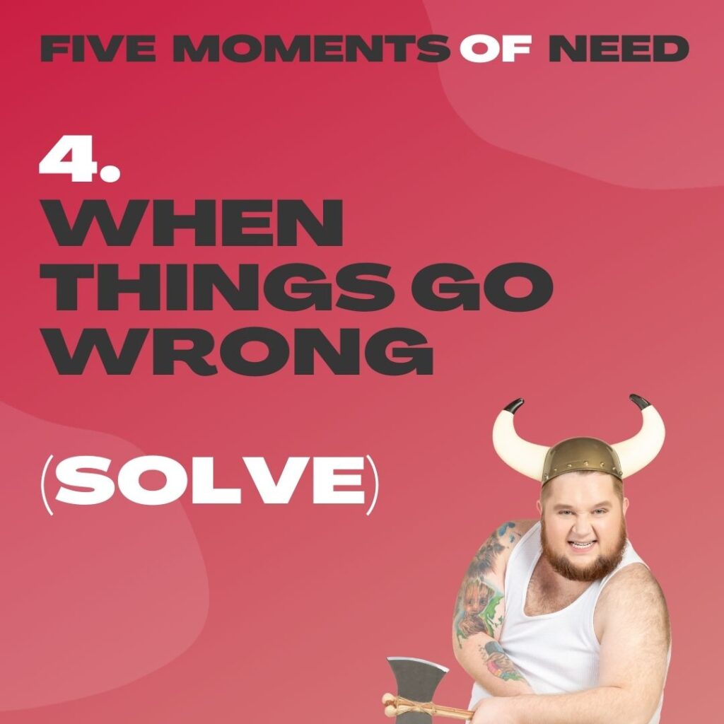 5 moments of need 5