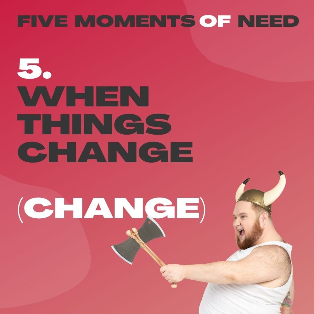 5 moments of need 6