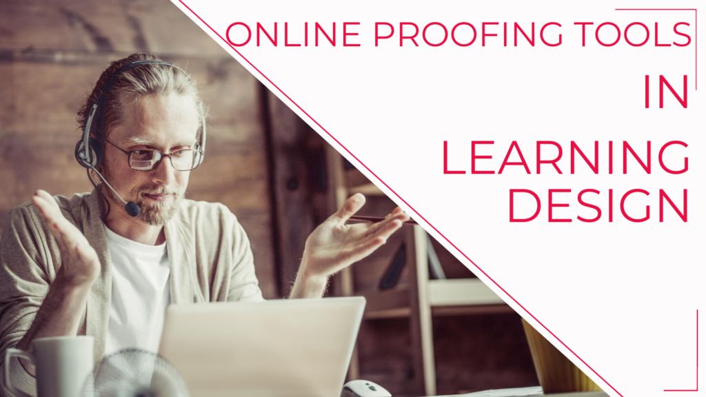 Online Proofing Tools in Learning Design Process – Do You Use Them?
