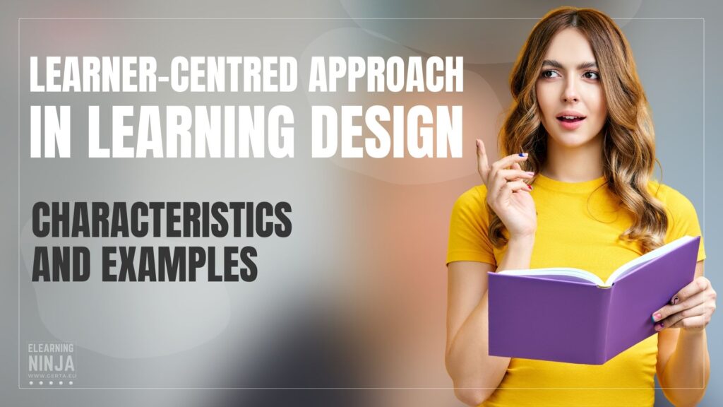 The learner-centred approach in learning design – characteristics and examples