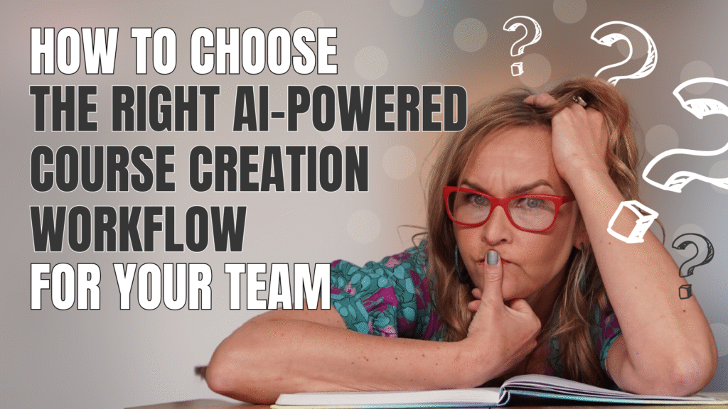 How to Choose the Right AI-Powered Course Creation Workflow for Your Team 3 Blog Post cover for How to Choose the Right AI-Powered Course Creation Workflow for Your Team